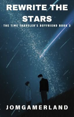 Rewrite the Stars (The Time Traveler's Boyfriend Book 3)