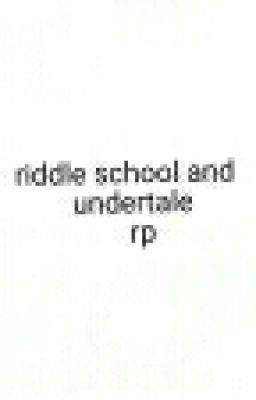 riddle school and undertale rp