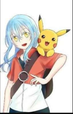 Rimuru Và Thế Giới Pokemon.