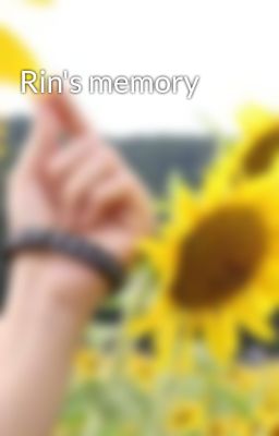 Rin's memory 