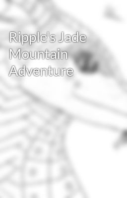 Ripple's Jade Mountain Adventure