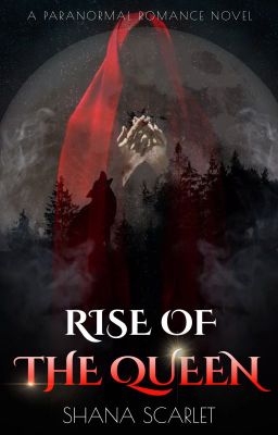 Rise of The Queen (Complete)