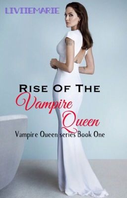 Rise of the Vampire Queen (Book One)