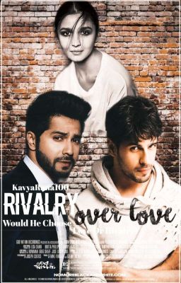 Rivalry Over Love? ~ Varun & Alia ( ✔ )