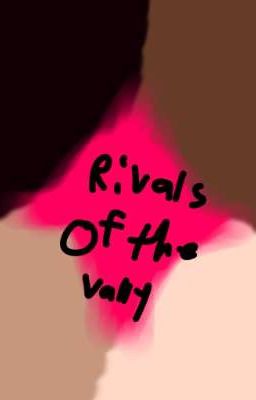 Rivals of the valley Stuff