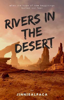 Rivers in the desert {TaeJin}