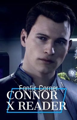 RK800 Connor x Reader