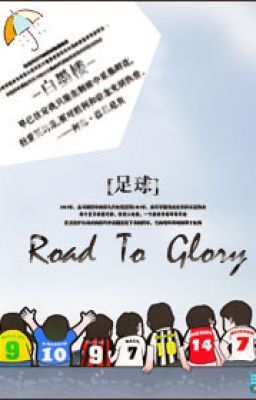 Road To Glory - Bạch Mặc Lâu