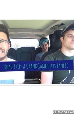 Road Trip--A CrankGameplays Fanfic