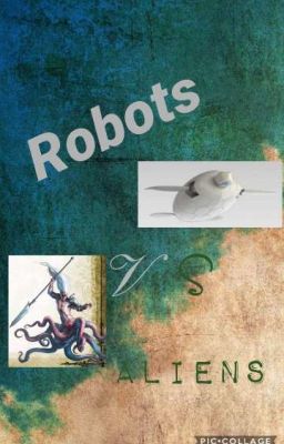 Robots VS Aliens [Book 1 of 4]