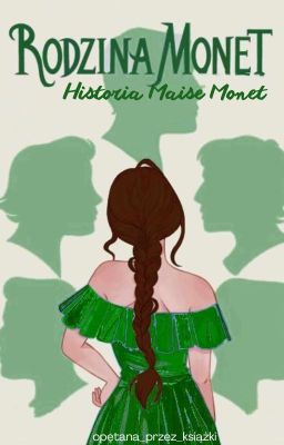 Rodzina Monet - Historia Maise Monet