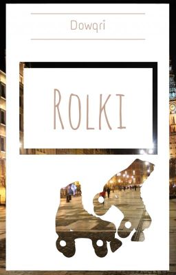 Rolki [Solangelo]