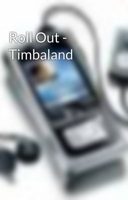 Roll Out - Timbaland