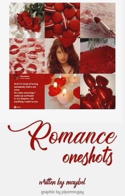 ROMANCE . . . oneshots