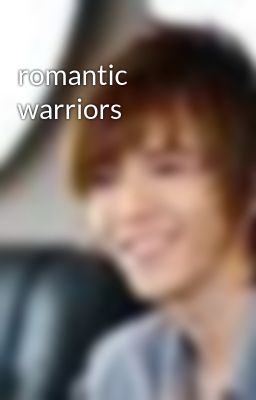 romantic warriors
