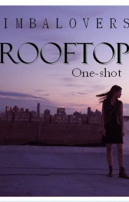 Rooftop [ONE-SHOT]