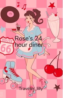 Rose's 24 hour diner