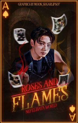 Roses and Flames ➳ JJK [✓]