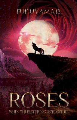 Roses | Book 1 of 2 (Sudah Terbit!)