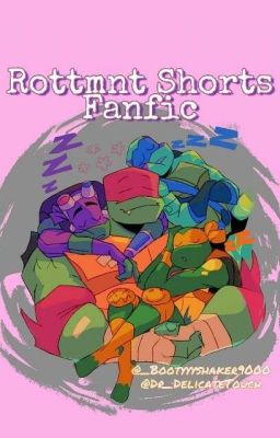 Rottmnt Shorts Fanfics