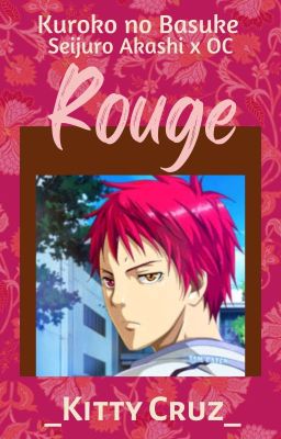 Rouge (Akashi Seijuro x OC) | Kuroko no Basuke