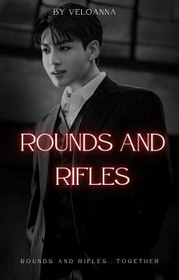 Rounds And Rifles | JJK 18+