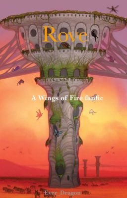 Rove - A Wings of Fire fanfic