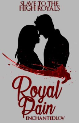 Royal Pain ~ Slave to the High Royals