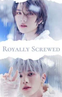 Royally Screwed (TaeGyu)