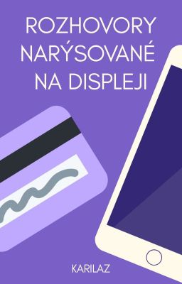 Rozhovory narýsované na displeji