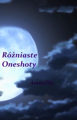 Różniaste oneshoty