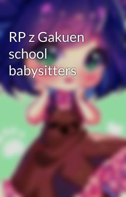 RP z Gakuen school babysitters 