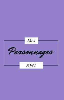 Rpg |• Mes Oc's