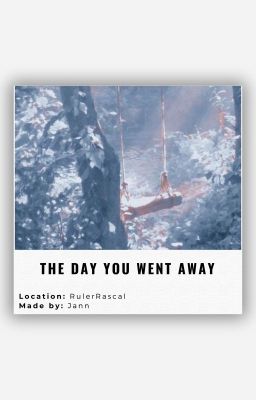 [RR] The day you went away