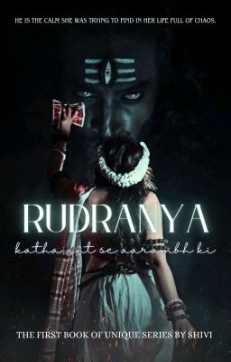 Rudranya - Katha ant se aarambh ki