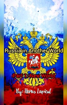 Russia in Another World - Part 1: New World (Remastered)