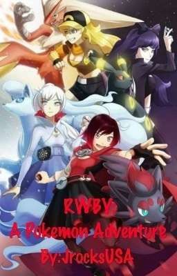 RWBY: A Pokemon Adventure 