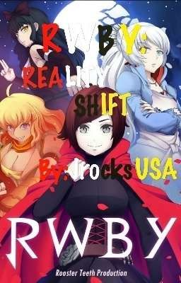 RWBY: Reality Shift 