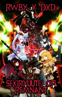 RWBY x DxD - Sekiryuutei of Remnant