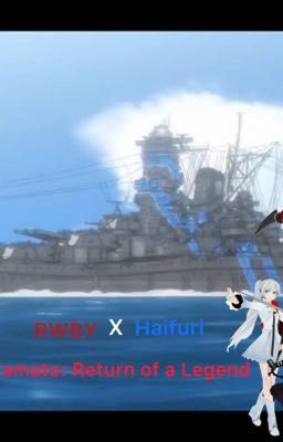 RWBY x Haifuri Yamato: Return of a Legend