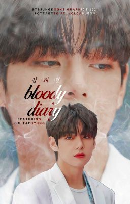 S&J | Bloody Diary • Kim Taehyung