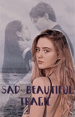 Sad beautiful tragic | Conrad Fisher 