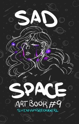 ✨ Sad Space | Art Book #9 ✨