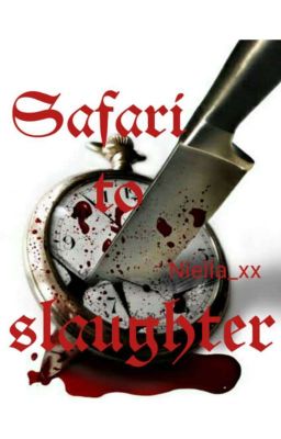 Safari To Slaughter{On Hold. }