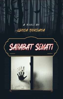 Sahabat Semati(Terbit✔)