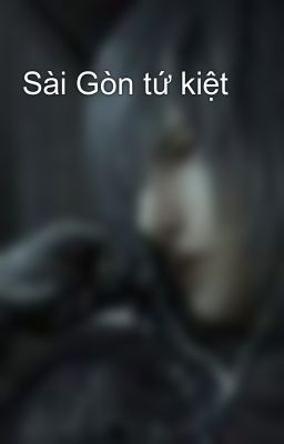 Sài Gòn tứ kiệt