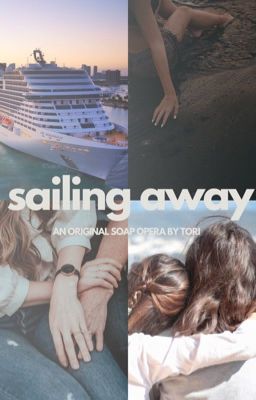 Sailing Away (A Soap Opera)