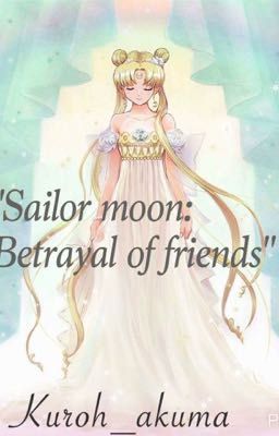 Sailor moon: betrayal of friends