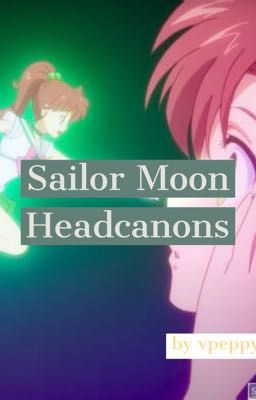 Sailor Moon Headcanons