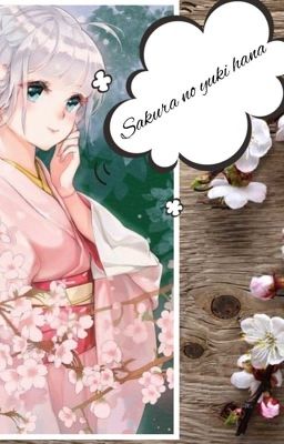 Sakura no yuki hana